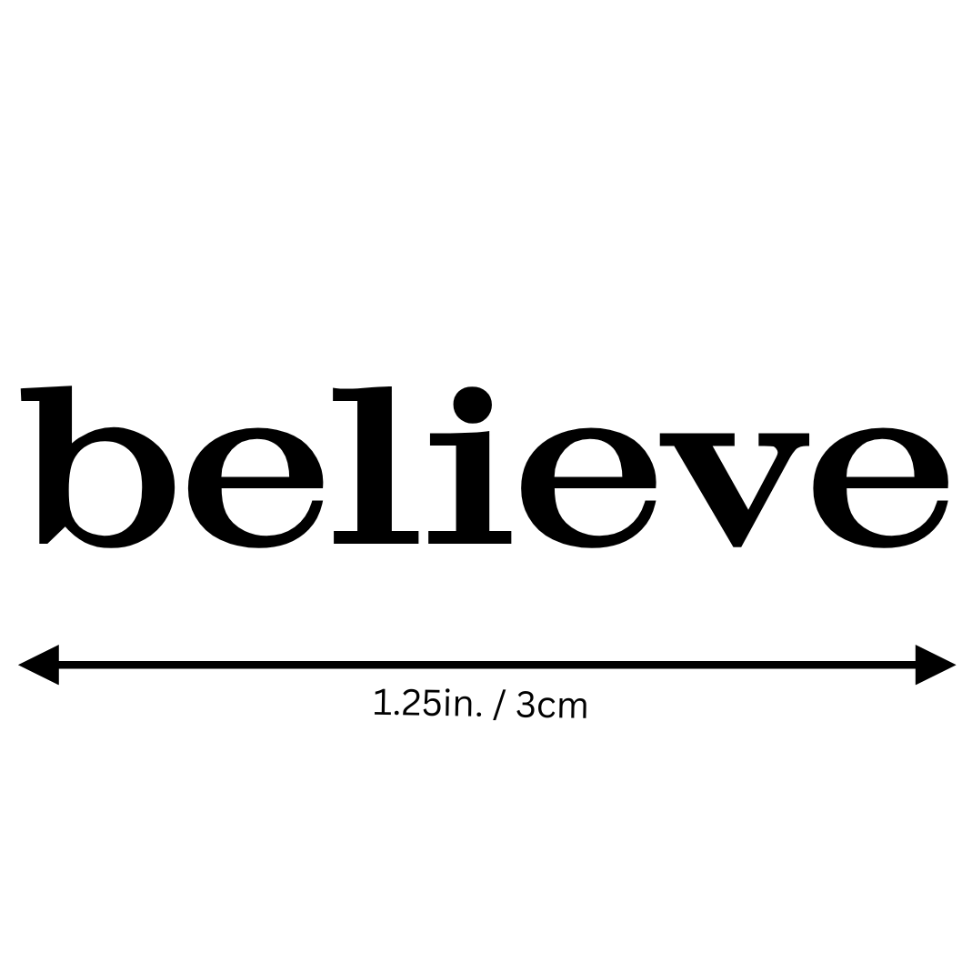 Believe Motivational Tattoo