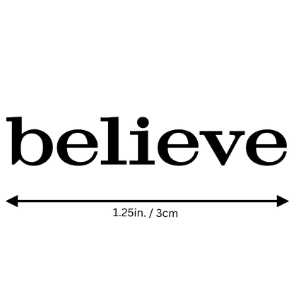 Believe Motivational Tattoo