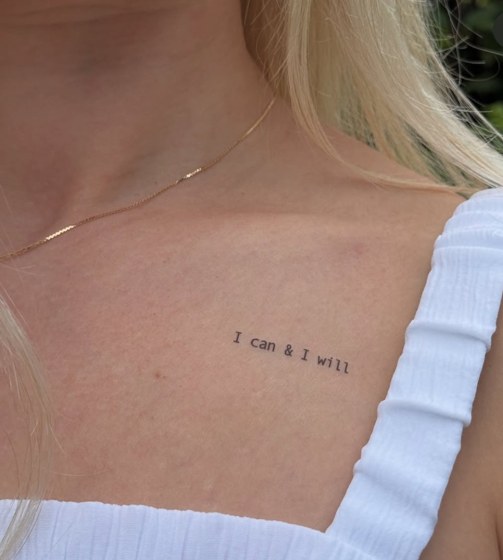 I can & I will temporary tattoo on woman's collarbone
