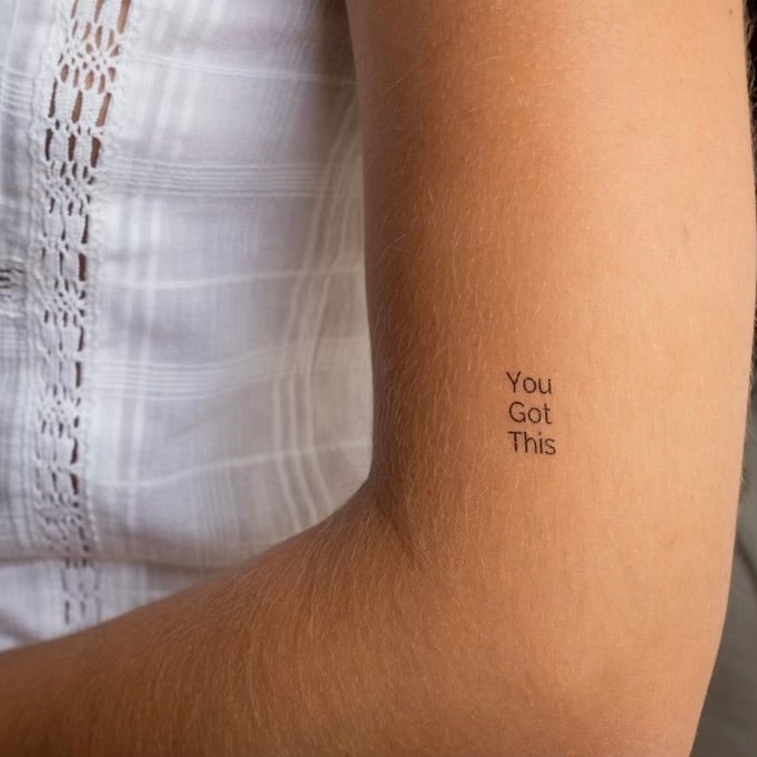 You Got This motivational temporary tattoo on upper arm, clean black lettering